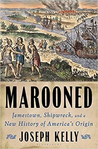 Marooned: Jamestown, Shipwreck, and a New History of America’s Origin