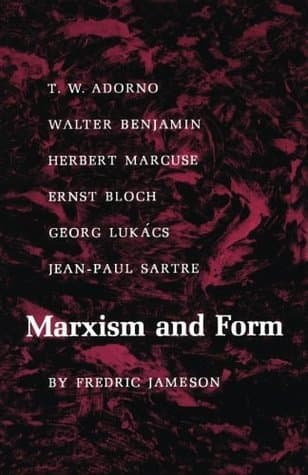 Marxism and Form: 20th-Century Dialectical Theories of Literature