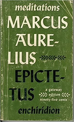 Meditations of Marcus Aurelius and Epictetus' Enchiridion