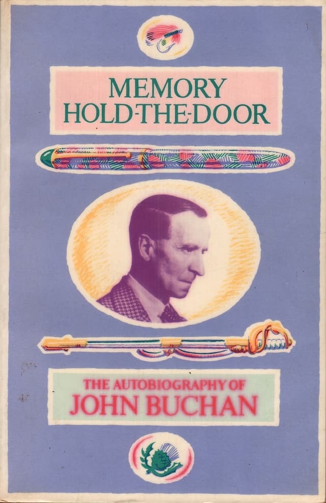 Memory Hold-the-Door: The Autobiography of John Buchan