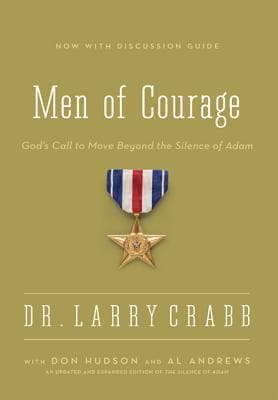 Men of Courage: God’s Call to Move Beyond the Silence of Adam