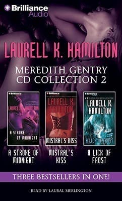 Meredith Gentry CD Collection 2: A Stroke of Midnight, Mistral's Kiss, Lick of Frost