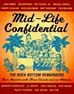 Mid-life Confidential: The Rock Bottom Remainders Tour America with Three Chords and an Attitude