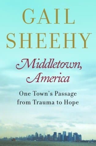 Middletown, America: One Town's Passage from Trauma to Hope