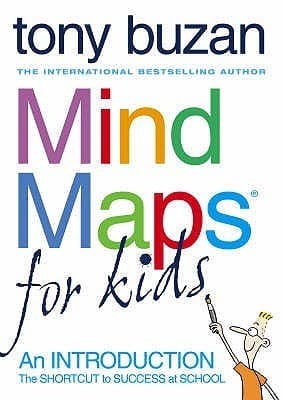 Mind Maps For Kids: The Shortcut to Success at School. An essential workbook for improving memory, focus, and study skills in young learners