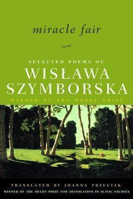 Miracle Fair: Selected Poems of Wisława Szymborska