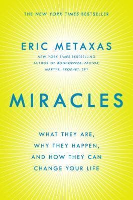 Miracles: What They Are, Why They Happen, and How They Can Change Your Life
