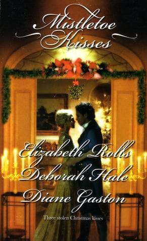 Mistletoe Kisses: A Soldier's Tale / A Winter Night's Tale / A Twelfth Night Tale