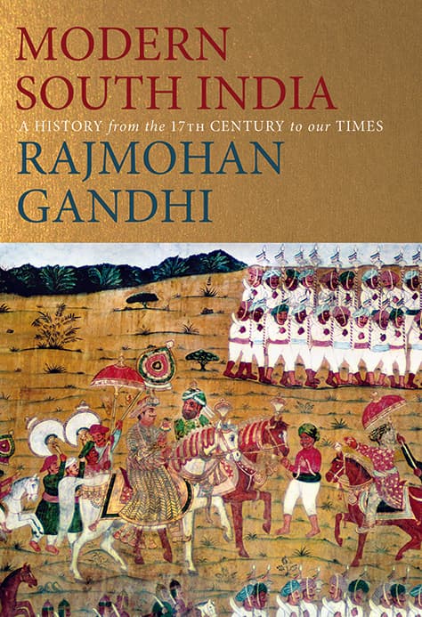 Modern South India: A History from the 17th Century to Our Times