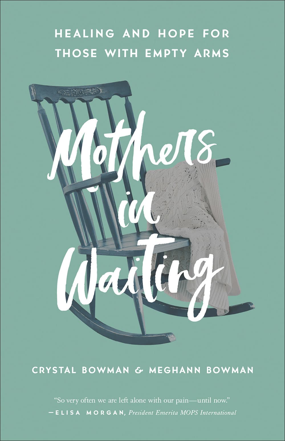 Mothers in Waiting: Healing and Hope for Those with Empty Arms
