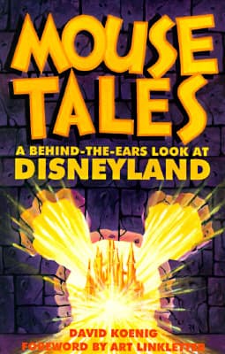Mouse Tales: A Behind-the-Ears Look at Disneyland