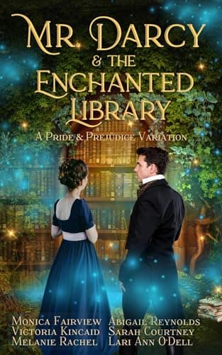 Mr. Darcy and the Enchanted Library: A Pride and Prejudice Variation