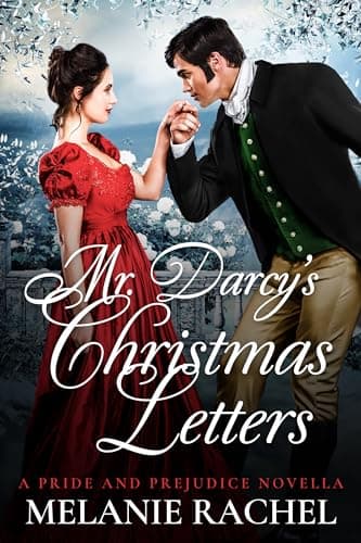 Mr. Darcy's Christmas Letters: A Pride and Prejudice Novella