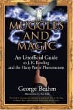 Muggles and Magic: An Unofficial Guide to J.K. Rowling and the Harry Potter Phenomenon