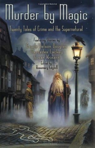 Murder by Magic: Twenty Tales of Crime and the Supernatural