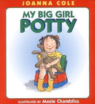 My Big Girl Potty: A Warm and Fun Story About Potty Training for Kids