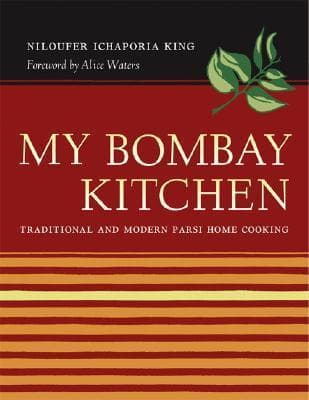 My Bombay Kitchen: Traditional and Modern Parsi Home Cooking