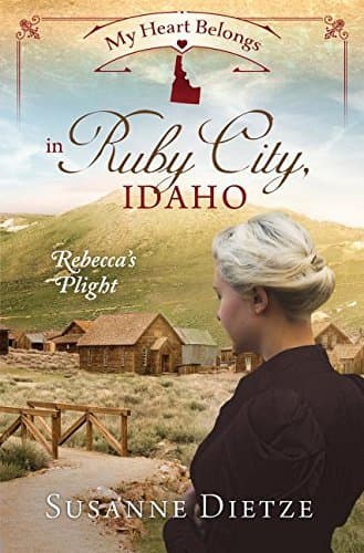 My Heart Belongs in Ruby City, Idaho: Rebecca’s Plight