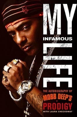My Infamous Life: The Autobiography of Mobb Deep's Prodigy