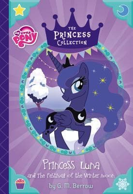 My Little Pony: Princess Luna and The Festival of the Winter Moon
