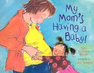 My Mom's Having a Baby!: A Kid's Month-by-Month Guide to Pregnancy