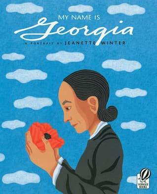 My Name Is Georgia: A Portrait by Jeanette Winter