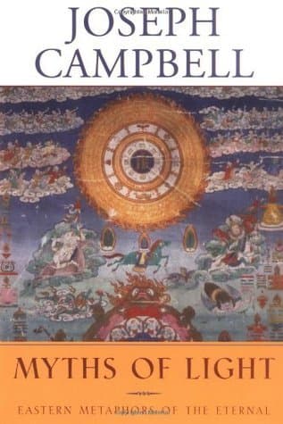 Myths of Light: Eastern Metaphors of the Eternal