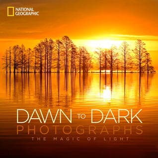 National Geographic Dawn to Dark Photographs: The Magic of Light