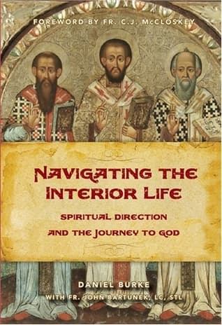 Navigating the Interior Life: Spiritual Direction and the Journey to God