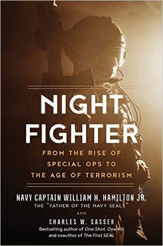 Night Fighter: An Insider's Story of Special Ops from Korea to SEAL Team 6