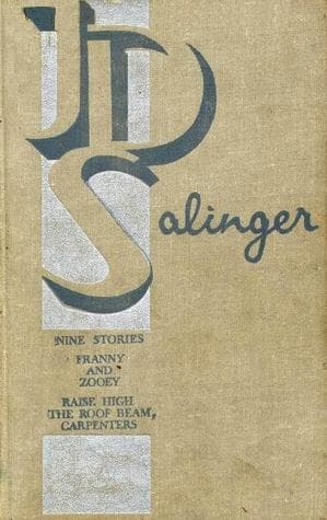Nine Stories. Franny and Zooey. Raise High the Roof Beam, Carpenters