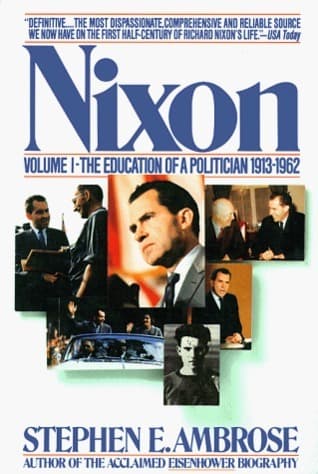 Nixon Volume 1: The Education of a Politician, 1913–1962