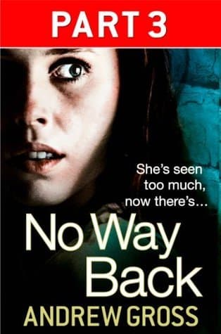 No Way Back: Part 3 of 3: A Fast-Paced Psychological Thriller of Crime and Deception