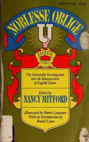 Noblesse Oblige: An Enquiry into the Identifiable Characteristics of the English Aristocracy