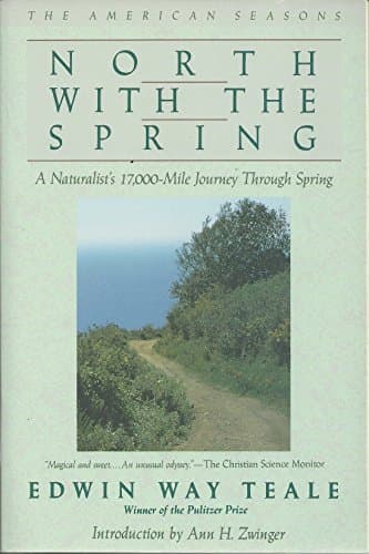 North With the Spring: A Naturalist's Record of a 17,000-Mile Journey With the North American Spring