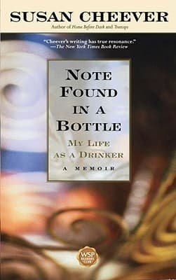 Note Found in a Bottle: MY LIFE AN A DRINKER A MEMOIR