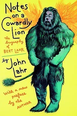 Notes on a Cowardly Lion: The Biography of Bert Lahr