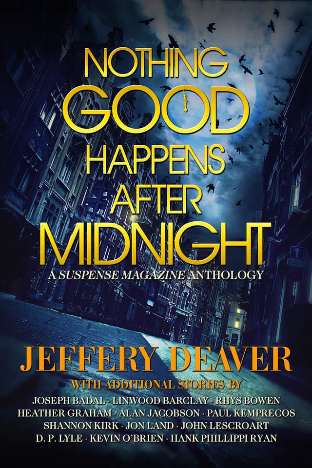 Nothing Good Happens After Midnight: A Suspense Magazine Anthology
