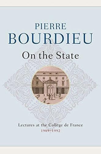 On the State: Lectures at the Collège de France, 1989-1992