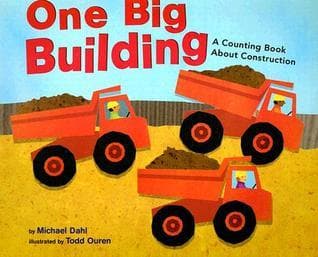 One Big Building: A Counting Book About Construction