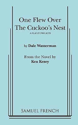 One Flew over the Cuckoo's Nest : A Play in Two Acts