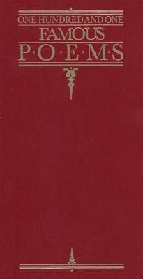 One Hundred and One Famous Poems: With a Prose Supplement