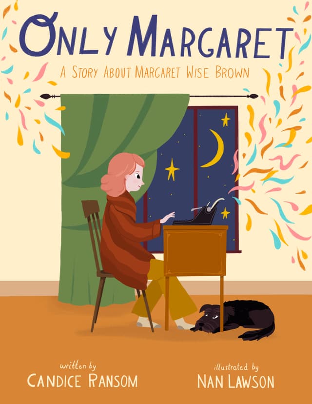 Only Margaret: A Story about Margaret Wise Brown (Incredible Lives for Young Readers