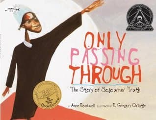 Only Passing Through: The Story of Sojourner Truth