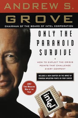 Only the Paranoid Survive: How to Exploit the Crisis Points that Challenge Every Company and Career