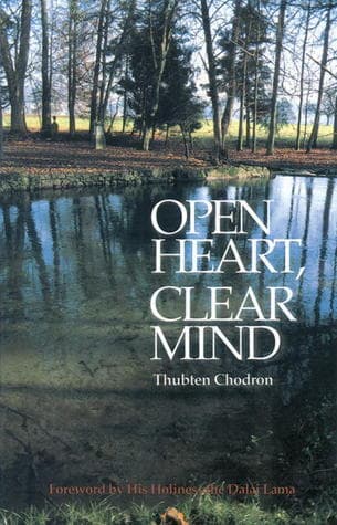 Open Heart, Clear Mind: An Introduction to the Buddha's Teachings