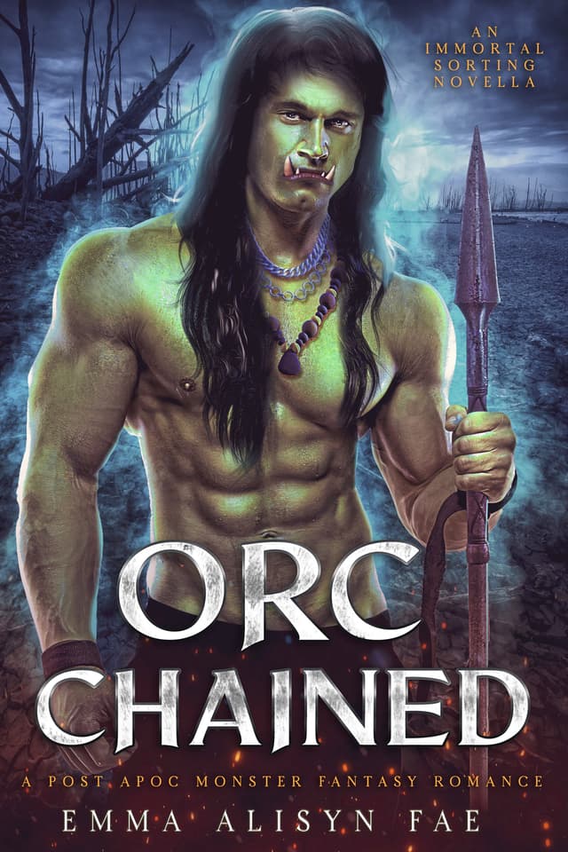 Orc Chained: A Post Apoc Fantasy Monster Romance Novella