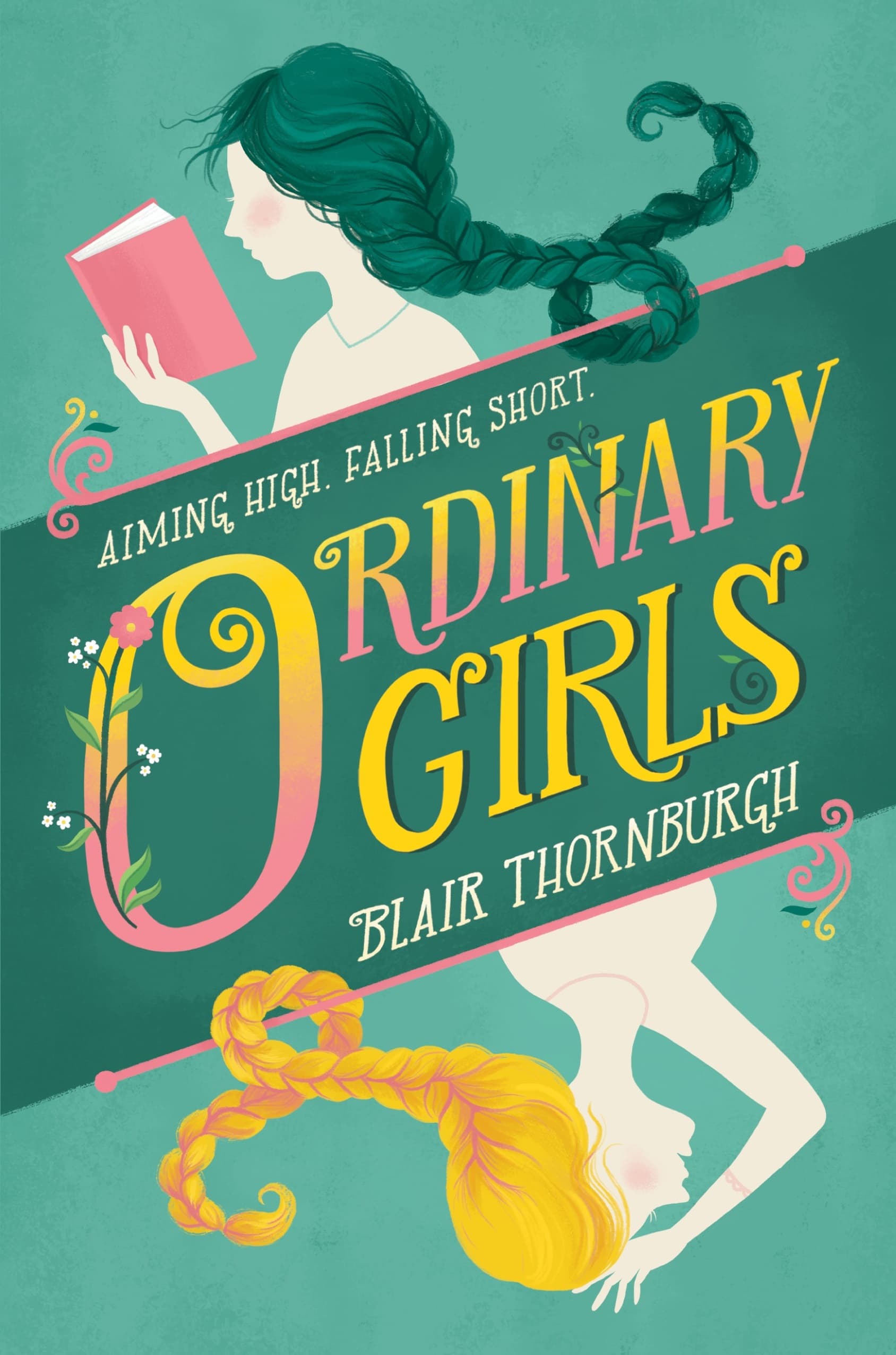Ordinary Girls: A Heartfelt and Humorous YA Novel of Two Opposite Sisters and Secrets