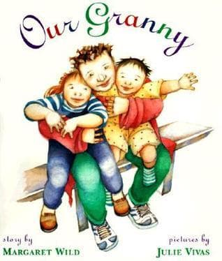 Our Granny: A Funny and Warm Story About a Perfect Grandma for Children