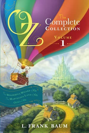 Oz, Complete Collection, Volume 1: The Wonderful Wizard of Oz / The Marvelous Land of Oz / Ozma of Oz